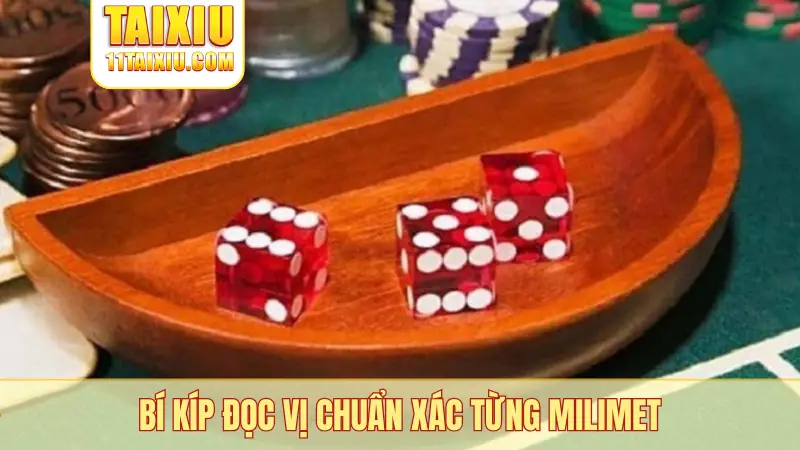 Bí kíp đọc vị chuẩn xác từng milimet