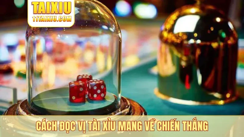 Cách đọc vị tài xỉu mang về chiến thắng