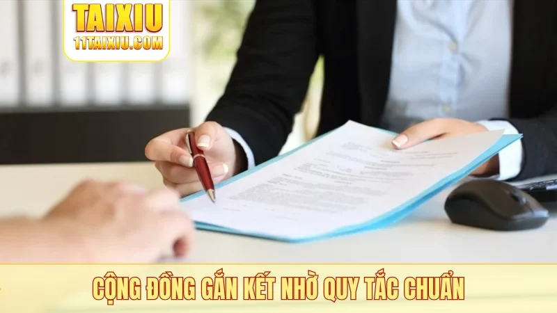 Cộng đồng gắn kết nhờ quy tắc chuẩn