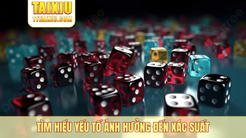 Tìm hiểu yếu tố ảnh hưởng đến xác suất