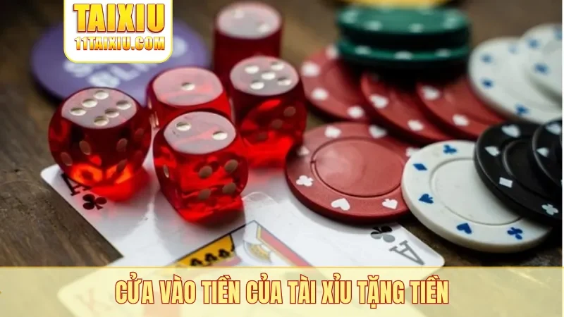Cửa vào tiền của tài xỉu tặng tiền